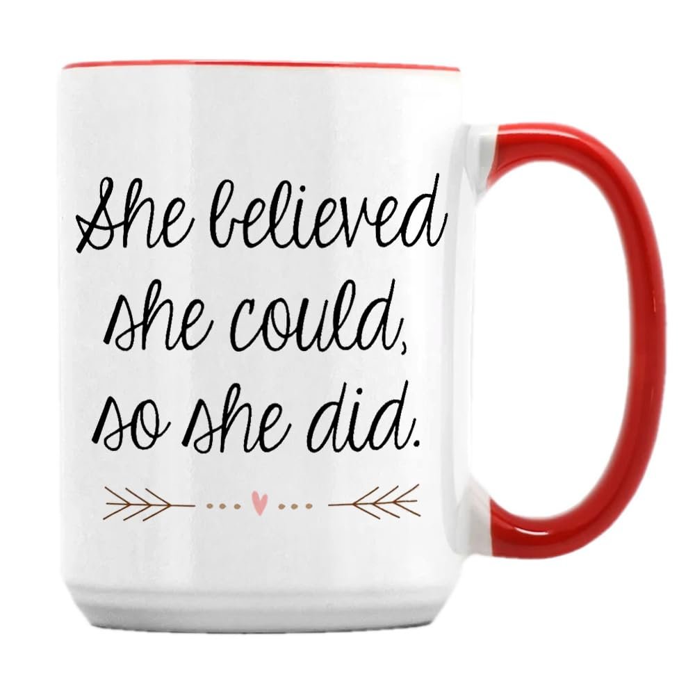 She Believed She Could So She Did, Congratulations Gifts, Women Gift, 15oz Ceramic Coffee, Tea Mug. (Red Inside)