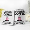 What I Love About Coffee Mug Coaster Gift Set Funny Joke Rude Coffee Lovers Birthday Gift view 2