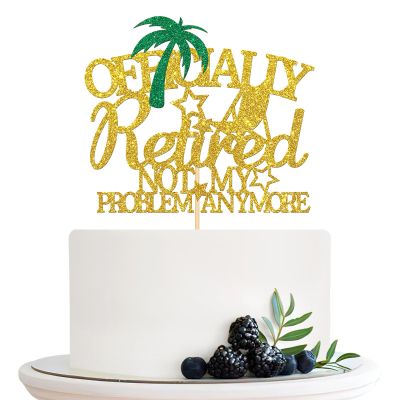 Halodete Officially Retired Cake Topper, Officially Retired Not My Problem Cake Topper, Retirement Party Cake Decorations Gold Glitter