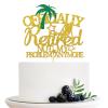 Halodete Officially Retired Cake Topper, Officially Retired Not My Problem Cake Topper, Retirement Party Cake Decorations Gold Glitter view 1
