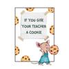 Giwnhvx If You Give Your Teacher A Cookie, Teacher Appreciation Gift Book, Creativeand Thoughtful Gift for Teacher, Gift 2Pcs view 2