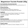 Magnesium Taurate Powder - 250g - Mineral - Vegan view 2