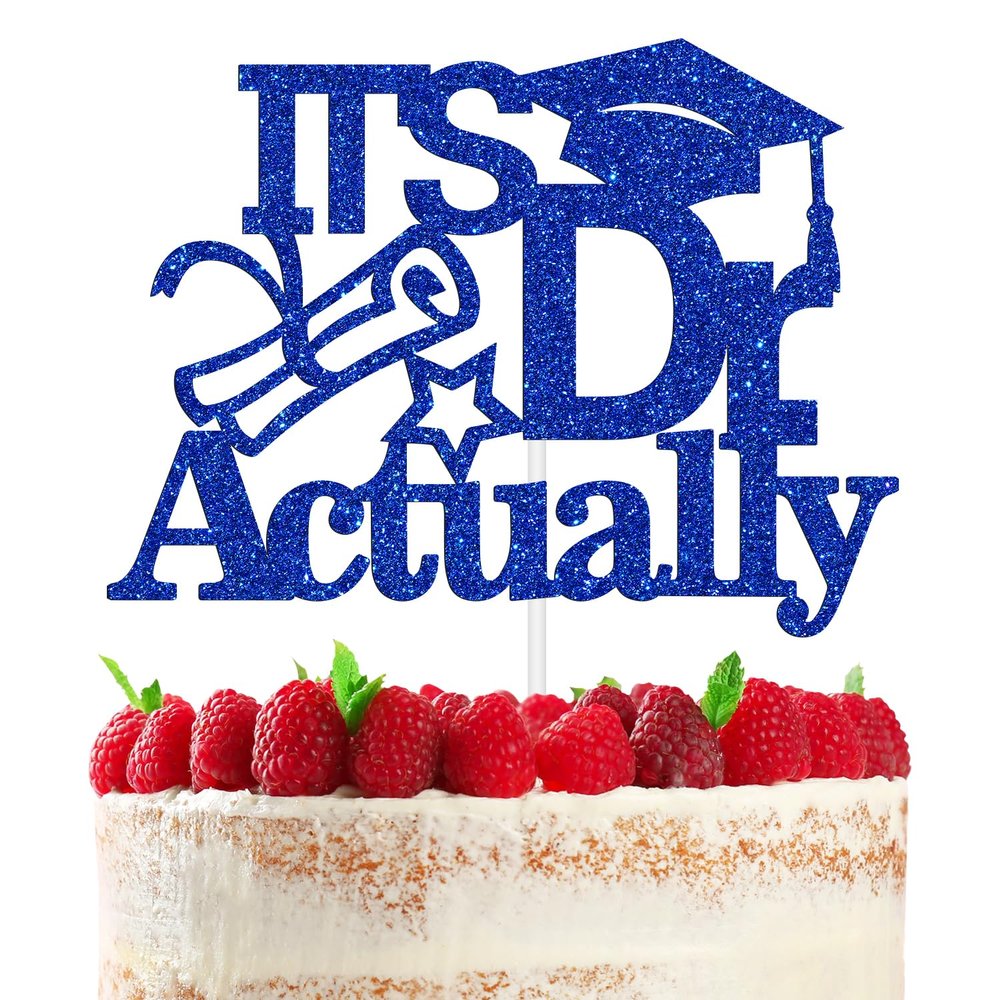RLXPT It's Dr Actually Cake Topper, Doctoral Degree Cake Decorations, Blue Glittery Class of 2025 Doctorate Graduation Party Decorations