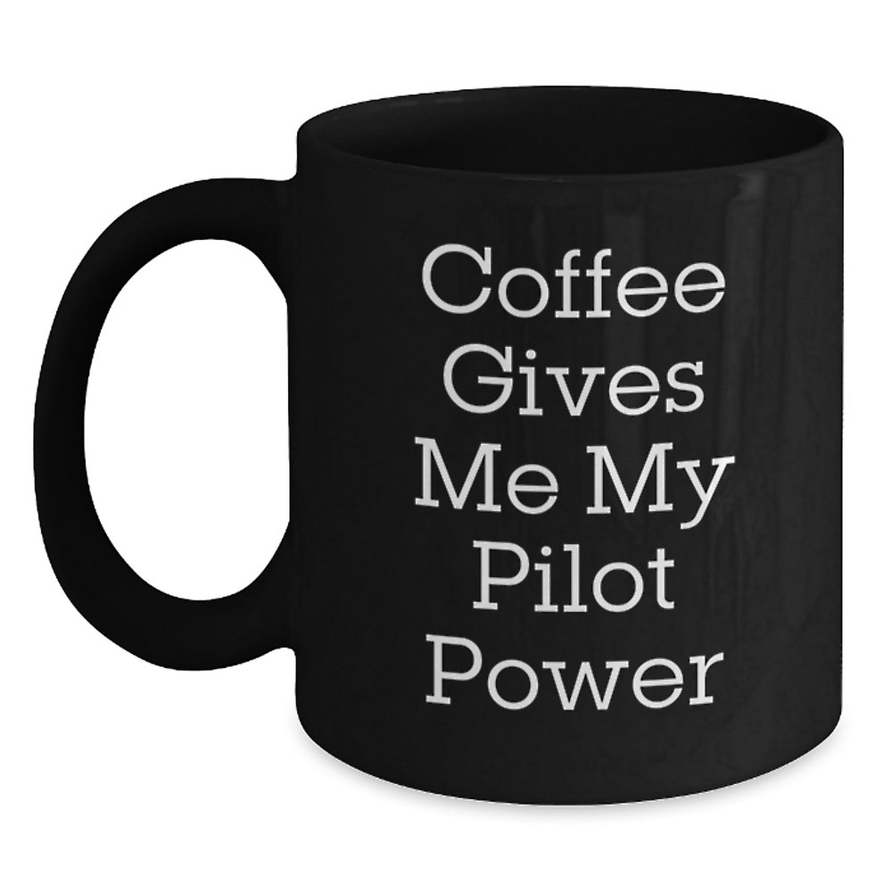 Pilot Coffee Lovers' Christmas Unique Gifts from Friends and Family 'Coffee Gives Me My Pilot Power'