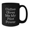 Pilot Coffee Lovers' Christmas Unique Gifts from Friends and Family 'Coffee Gives Me My Pilot Power' view 2