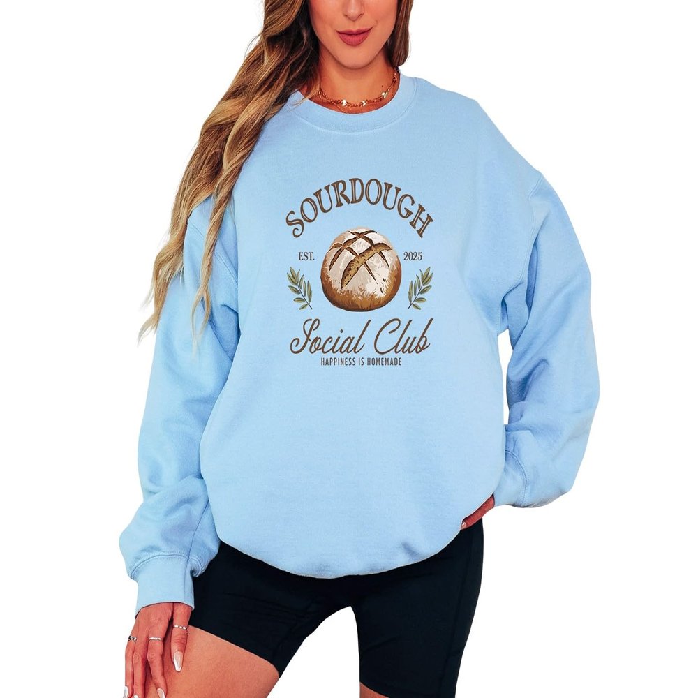 Sassy Souls Sourdough Est 2025 Social Club Happiness Is Homemade Womens Sweatshirt Sourdough Baking Bread Making Gift For Her 3XL (54-56) Light Blue